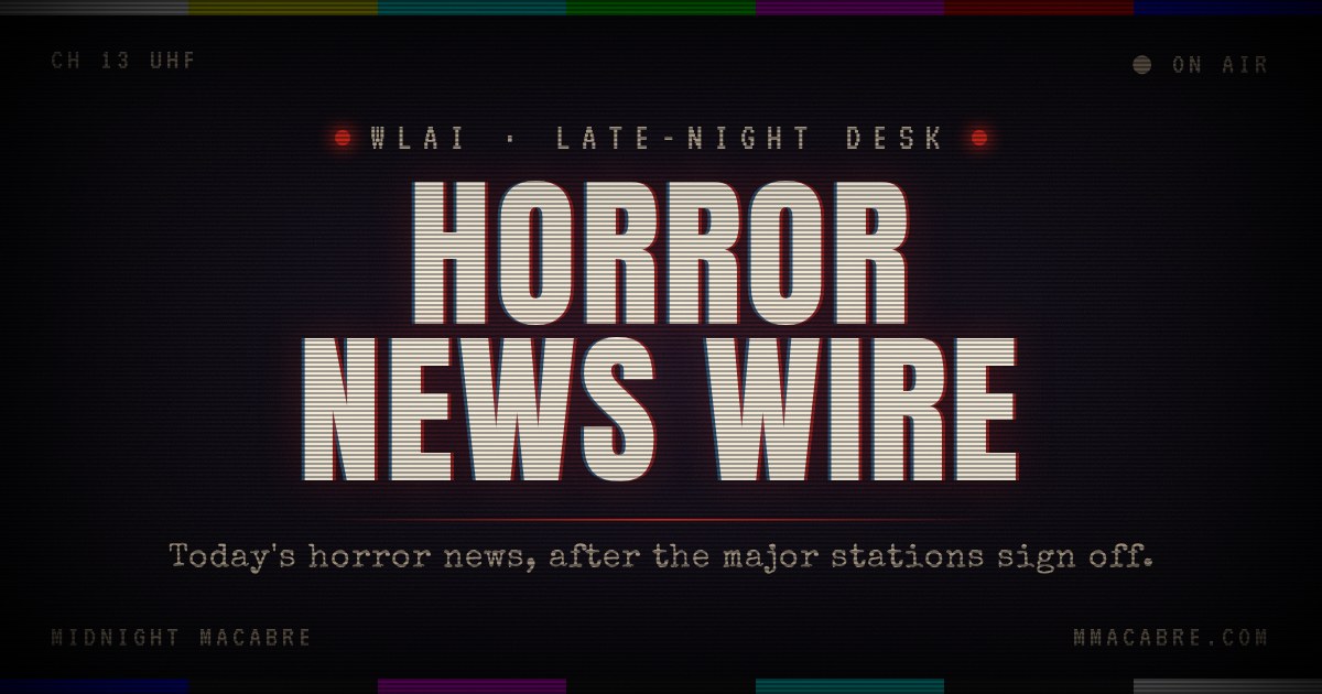WLAI Late-Night Desk: Horror News Wire title card styled like a UHF broadcast screen